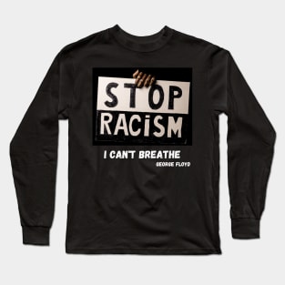 George Floyd anti racism T-Shirt Long Sleeve T-Shirt